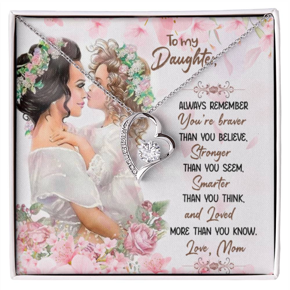To My Daughter Necklace - You're braver than you believe - Mom to Daughter Gift - Forever Love Necklace - Personalize Memories