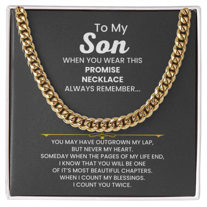 To My Son - When you wear this promise necklace - Cuban Link Chain - Personalize Memories
