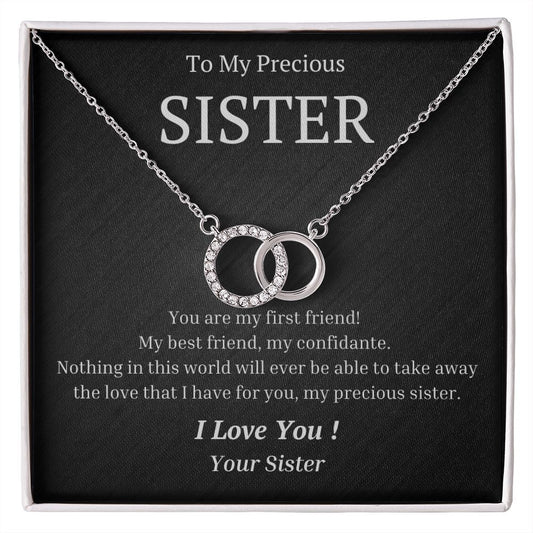 To My Precious Sister, from Sister - You Are My First Friend - The Perfect Pair Necklace