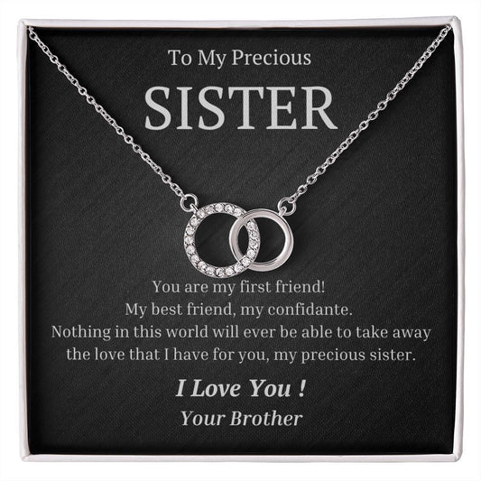 To My Precious Sister, from Brother - You Are My First Friend - The Perfect Pair Necklace