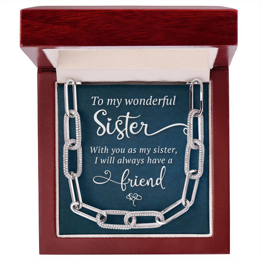 To My Wonderful Sister - I will always have a friend- Forever Linked necklace