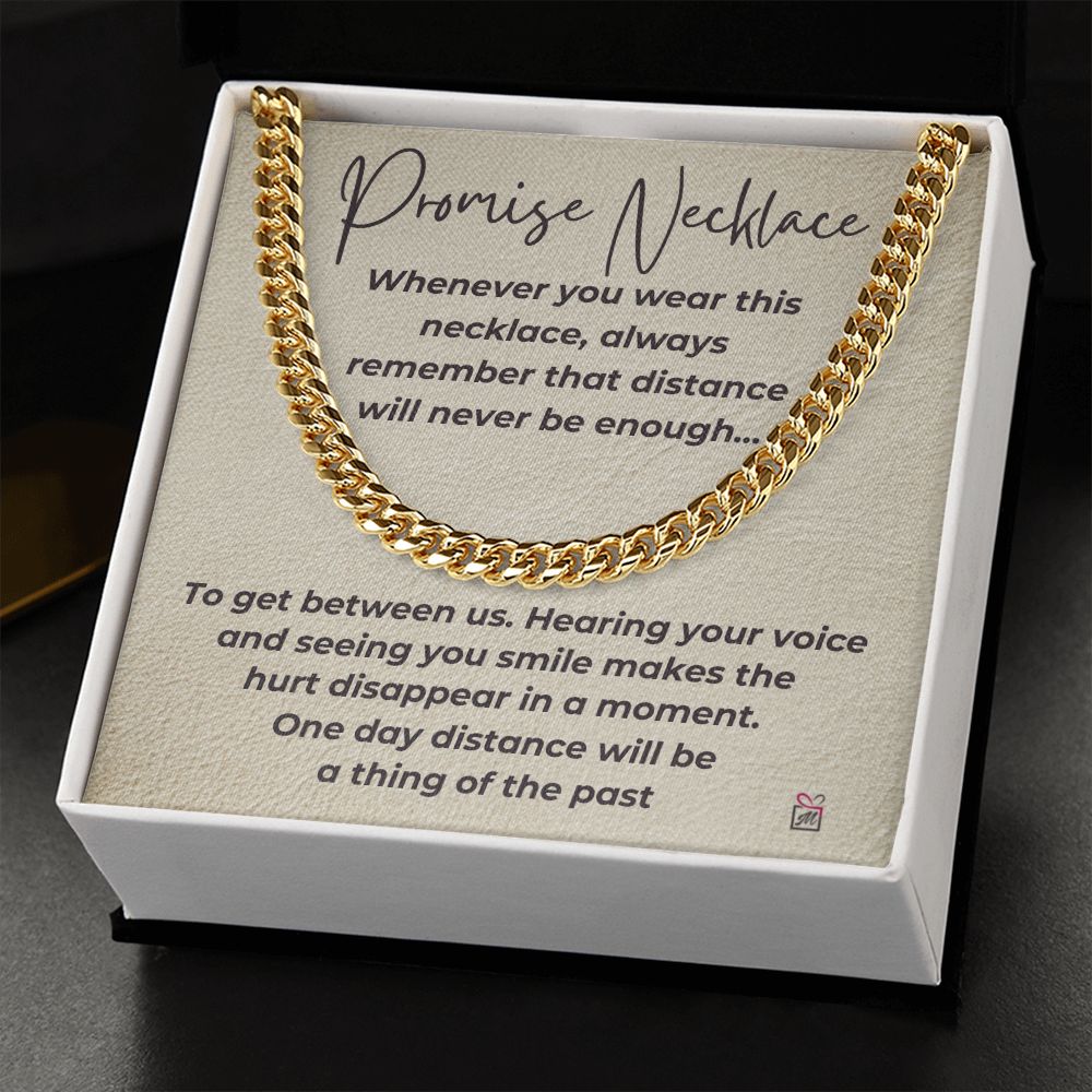 Promise Necklace - Distance Will Never Be Enough -  Cuban Chain