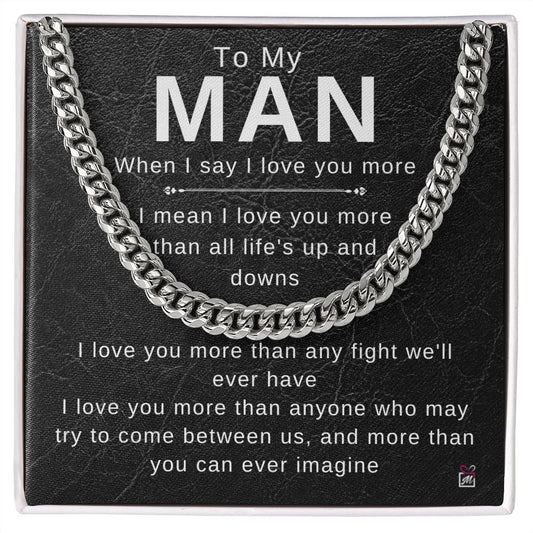 To Your Man - I Love You More - Cuban Chain