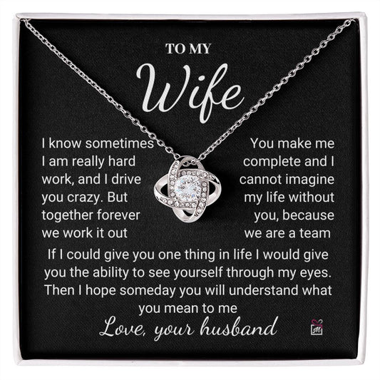 To Wife - I Know I Drive You Crazy - Love Knot Necklace PM076