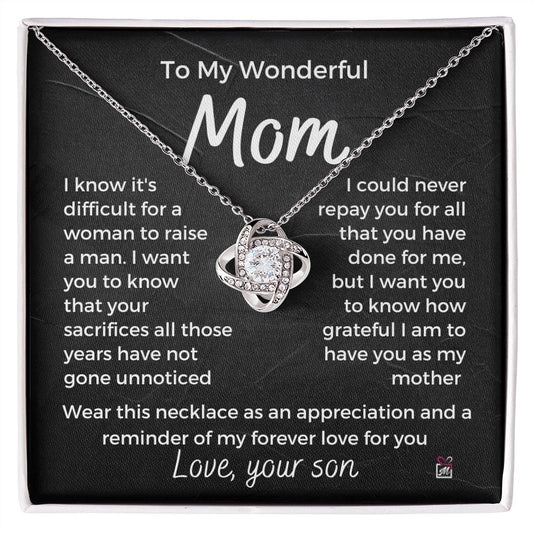 To Mom, from son - It's Difficult To Raise A Man -  Love Knot Necklace