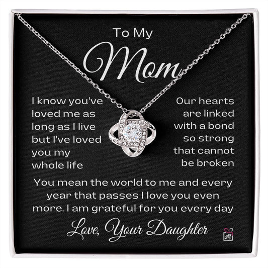 To Mom, from Daughter - I've Loved You My Whole Life - Love Knot Necklace
