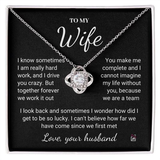 To Wife - I Know I Drive You Crazy - Love Knot Necklace PM077