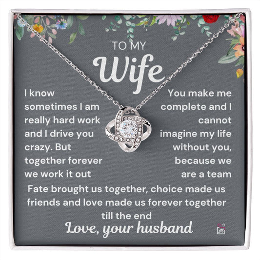 To Wife - I Know I Drive You Crazy - Love Knot Necklace PM072