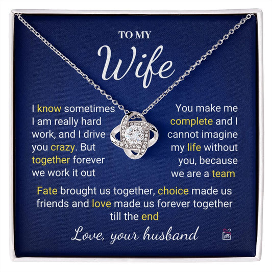 To Wife - I Know I Drive You Crazy - Love Knot Necklace PM078