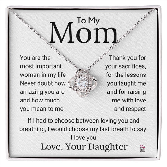 To Mom, from Daughter - If I Had To Choose - Love Knot Necklace