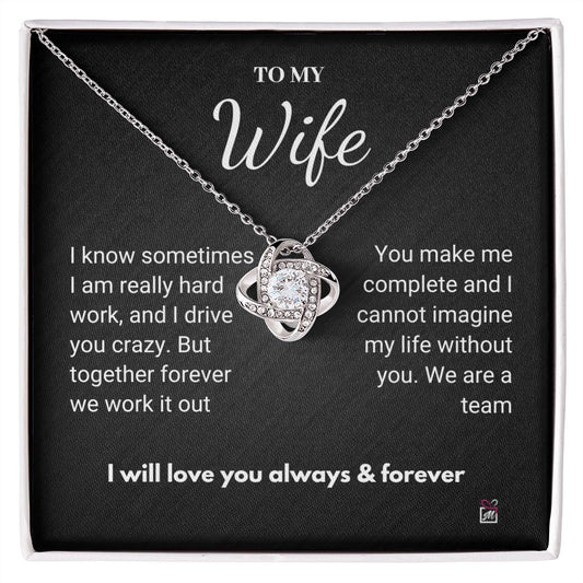 To Wife - I Know I Drive You Crazy- Love Knot Necklace