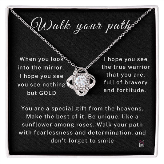 Walk Your Path - Motivational Love Knot Necklace