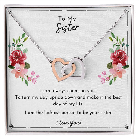 To My Sister- I Can Always Count On You- Interlocking Hearts Necklace