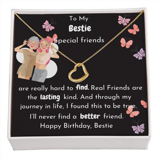 To My Bestie- Real Friends are the lasting kind - Birthday Delicate Heart Necklace